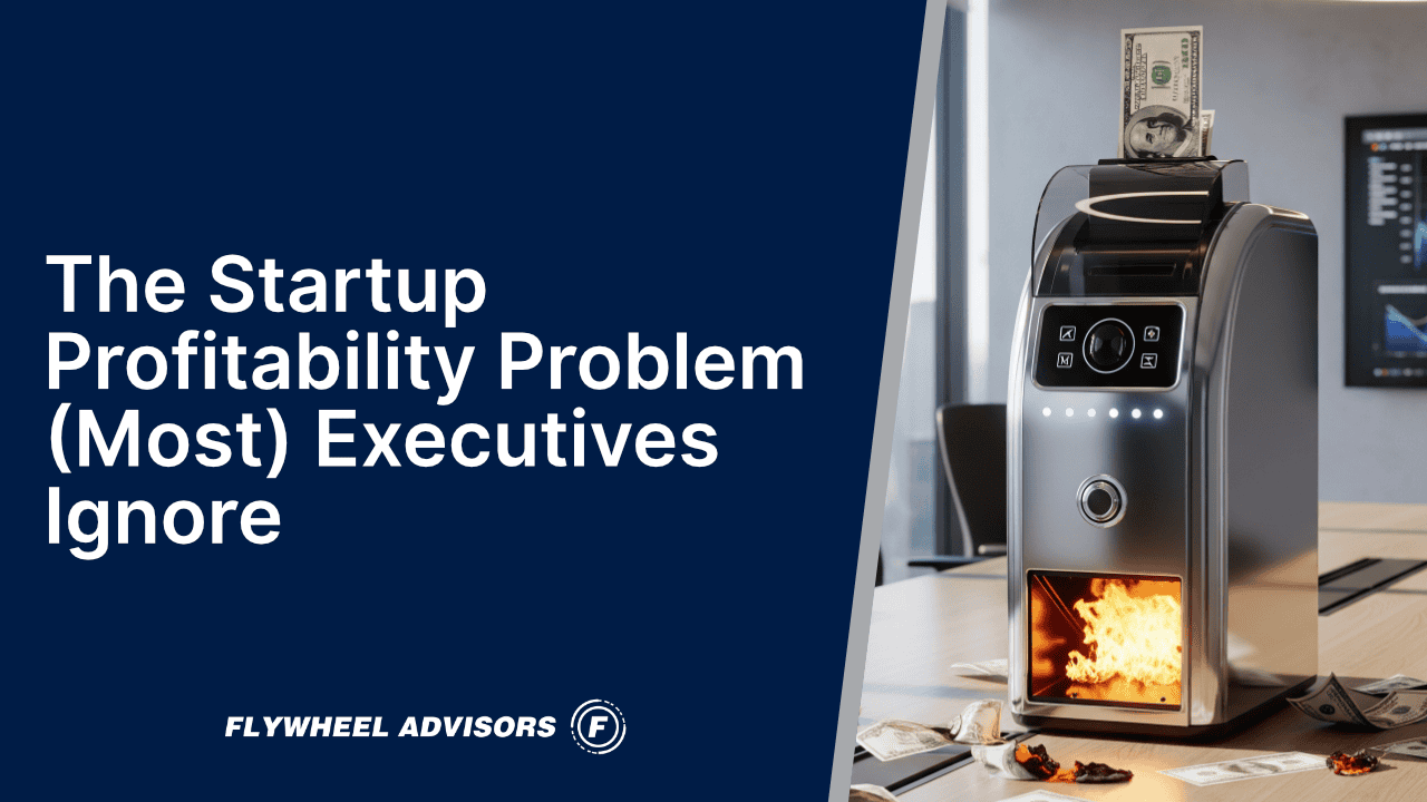 the startup profitability problem (most) executives ignore