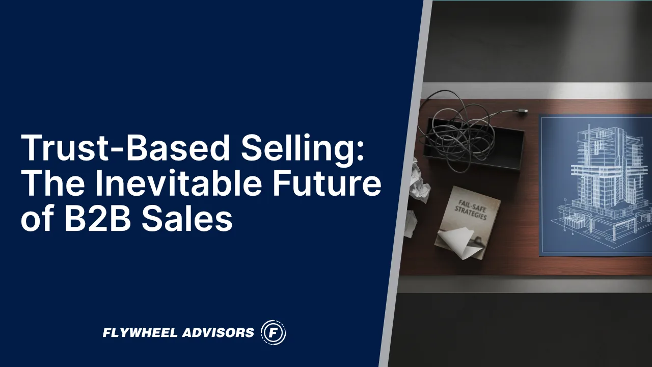 #52 trust based selling the inevitable future of b2b sales #52 trust based selling the inevitable future of b2b sales